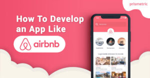 Cost To Build A Travel App Like Airbnb With Features