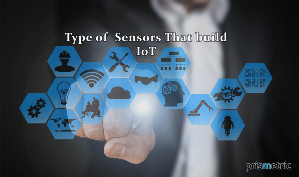 8 Types Of Sensors That Are Quintessential To Build An IoT App Prismetric