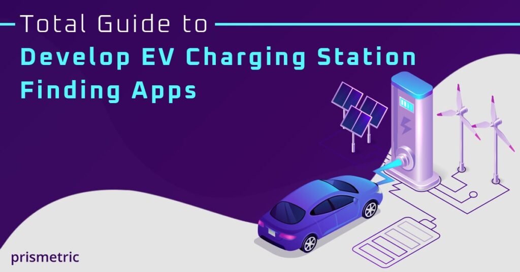 EV Charging Station Finding App Development Guide