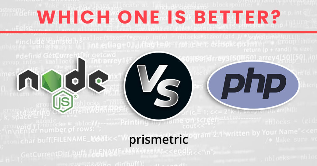 Node.js Vs PHP: Which Is Better For Web Development? - Prismetric