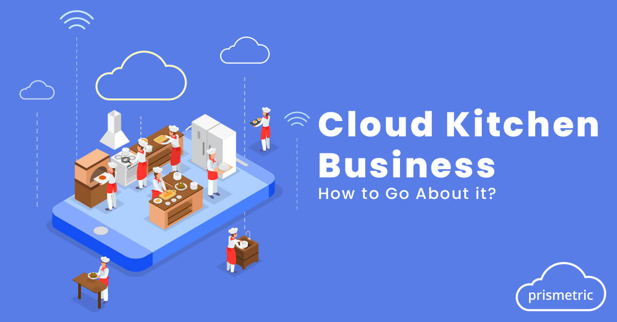 7 Cloud Kitchen Business Models 2023 (Complete Guide for Food Entrepreneurs)