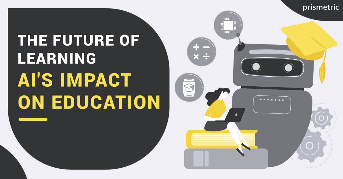 How use of AI in Education is transforming Learning as a process? -  Prismetric