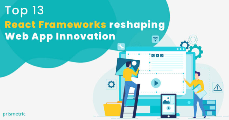 Top 13 React UI Frameworks That Are Redefining Web App Development